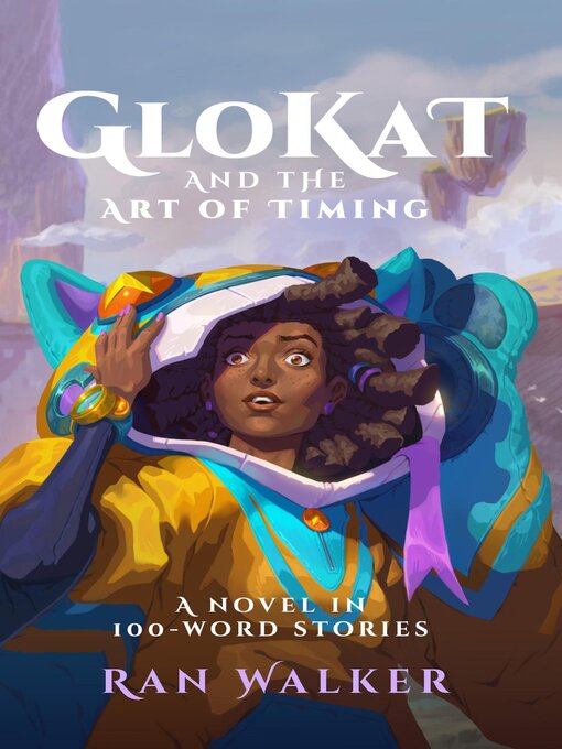 Title details for GloKat and the Art of Timing by Ran Walker - Available
